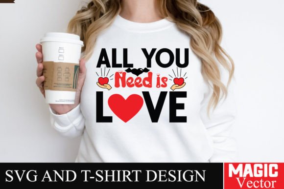 All You Need is Love SVG Cut File
