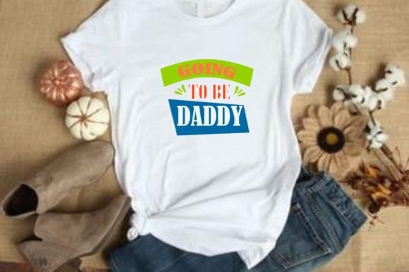 GOING TO BE DADDY-Happy Father s Day
