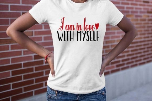 I Am in Love with Myself – SVG Design
