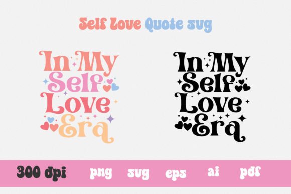 In My Self Love Era SVG Design