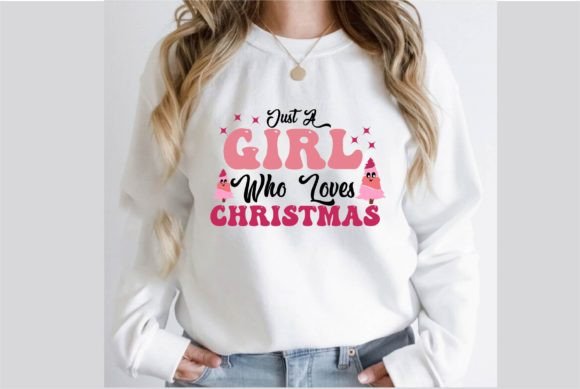 Just a Girl Who Loves Christmas Design