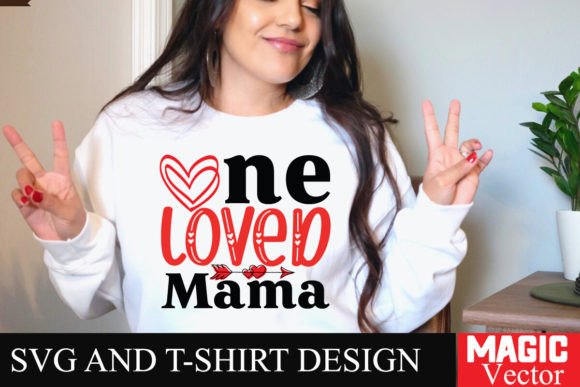 One Loved Mama SVG Cut File