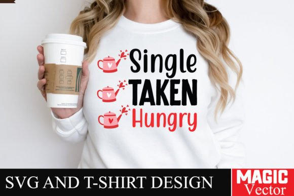 Single Taken Hungry SVG Cut File