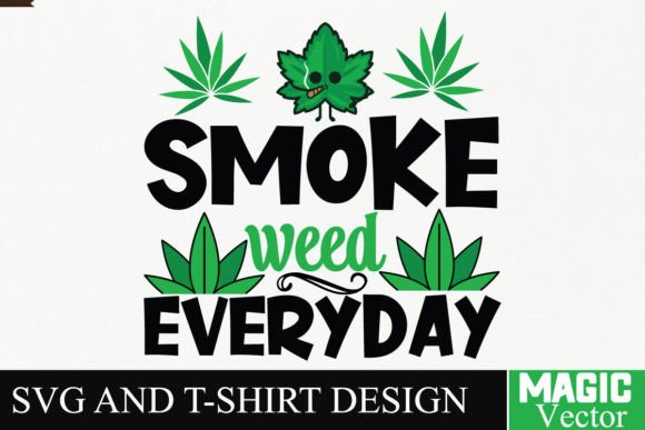 Smoke Weed Everyday SVG Cut File Review