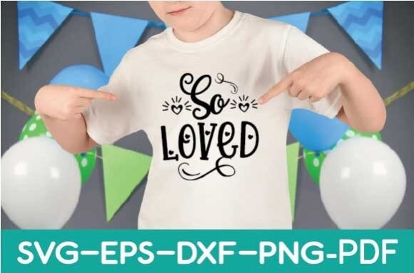 So Loved Svg Review