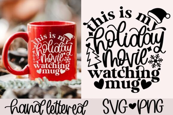 This is My Holiday Movie Watching MugSVG