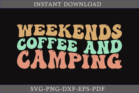 Weekends Coffee and Camping Retro SVG